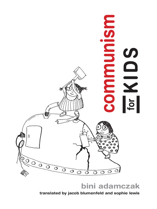 Title details for Communism for Kids by Bini Adamczak - Available